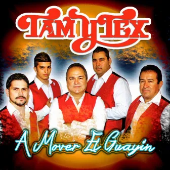 A Mover El Guayin by Los Tam Y Tex