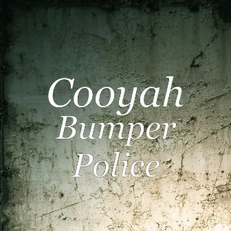 Bumper Police by Cooyah