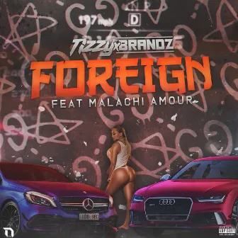 Foreign by Tizzy x Brandz