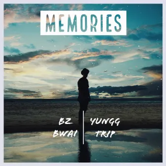 Memories by Bz Bwai