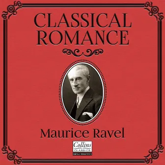 Classical Romance with Maurice Ravel by Nigel Clayton