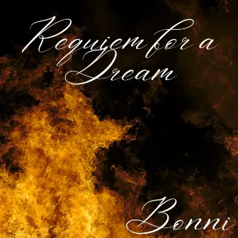 Requiem For A Dream by Bonni