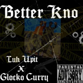 Better Kno by Luh Upit