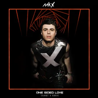 One Sided Love (Planet X Remix) by MkX