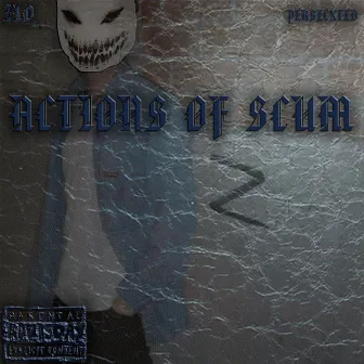 actions of scum by persecxted