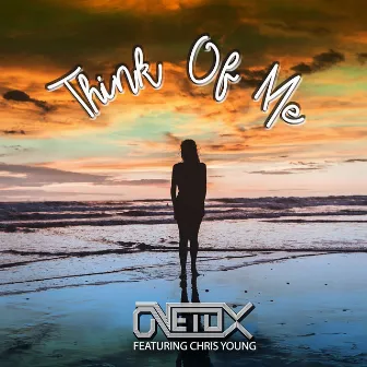 Think of Me by Onetox