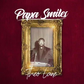 Papa Smiles by Theo Lane