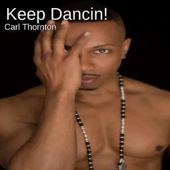 Keep Dancin! (Radio Edit) by Carl Thornton