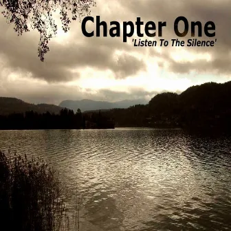 Listen To The Silence by Chapter One