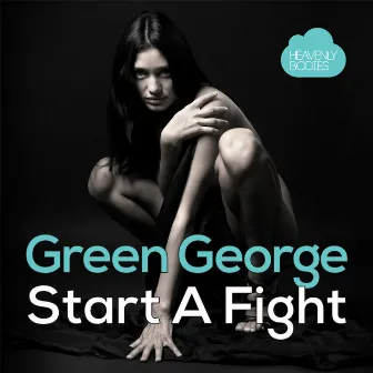 Start A Fight by Green George