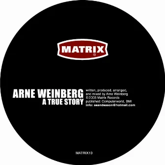 A True Story by Arne Weinberg