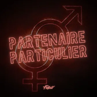 Partenaire Particulier by Flawx