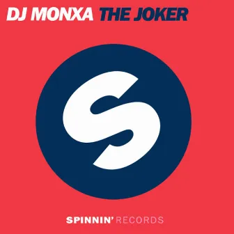 The Joker (Remixes) by DJ Monxa