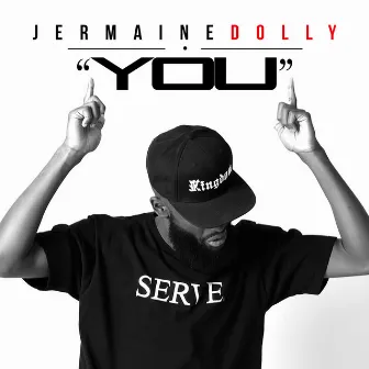 You by Jermaine Dolly