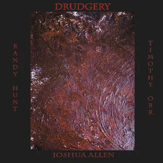 Drudgery by Timothy Orr