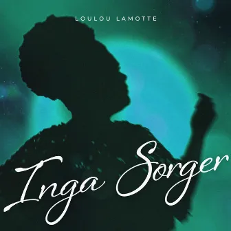 Inga sorger by Loulou LaMotte