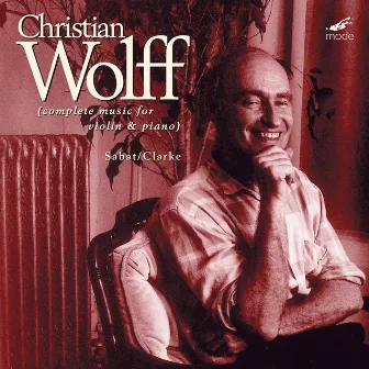 Wolff: Complete Music for Violin & Piano by Christian Wolff-Jesse