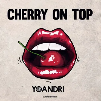 Cherry on Top by Yoandri