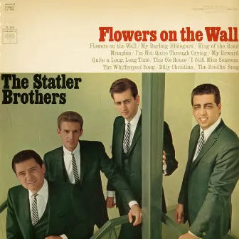 Flowers on the Wall by The Statler Brothers