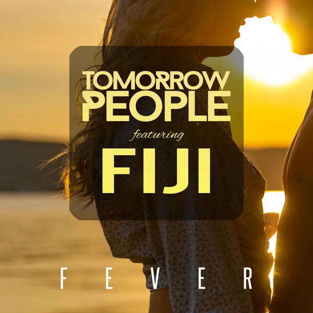 Fever (with Fiji)