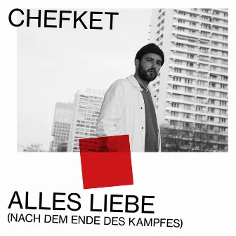 Alles Liebe (Nach dem Ende des Kampfes) by Chefket