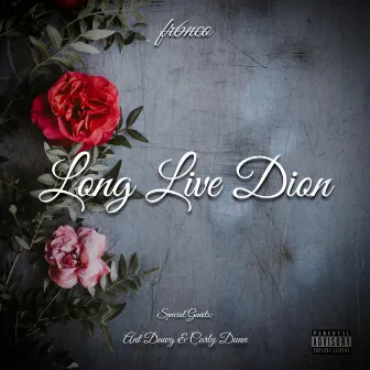 Long Live Dion by Fr6nco