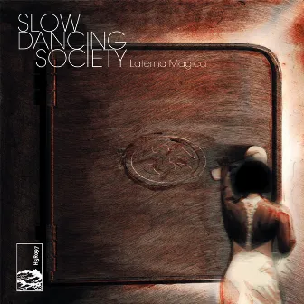 Laterna Magica by Slow Dancing Society