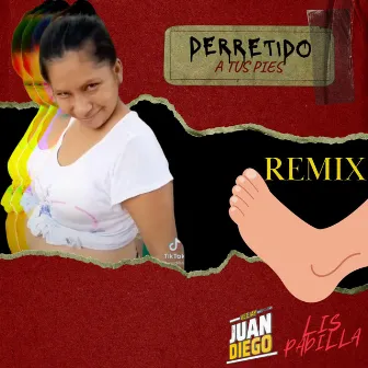 Derretido A Tus Pies (Remix) by Vj Juan Diego