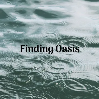 Oasis of Deep Fine Mind by Finding Oasis