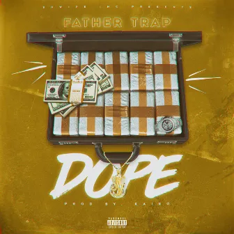 Dope by Father Trap