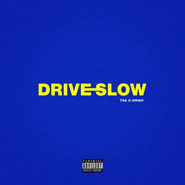 Drive Slow