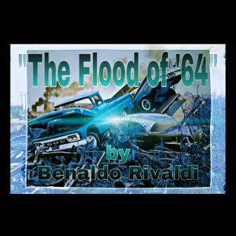 The Flood of 64 by Benaldo Rivaldi