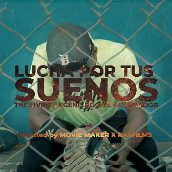 Lucha Por Tus Sueños by Living Legend