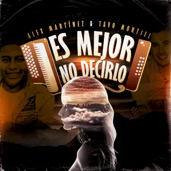 Es Mejor No Decirlo by Tavo Montiel