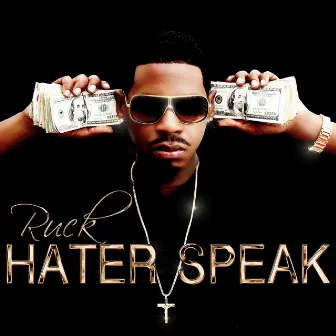 Hater Speak by Ruck