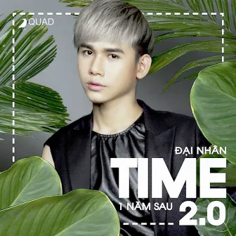 TIME 2.0 - 1 Năm Sau by Đại Nhân