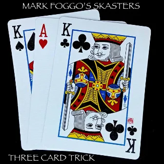 THREE CARD TRICK by Mark Foggo's Skasters