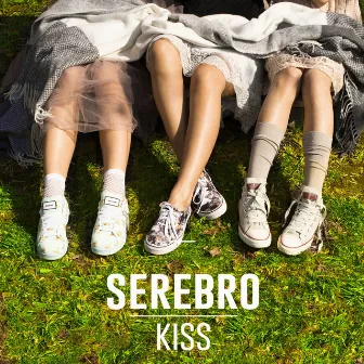 Kiss (Radio Edit) by SEREBRO