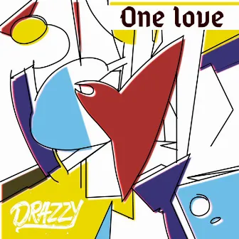 One Love by Drazzy