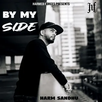 By My Side by Harm Sandhu