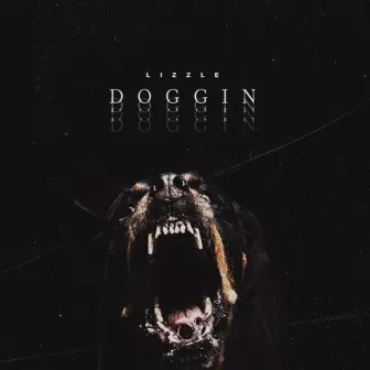 Doggin by Lizzle