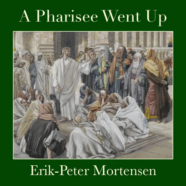 A Pharisee Went Up