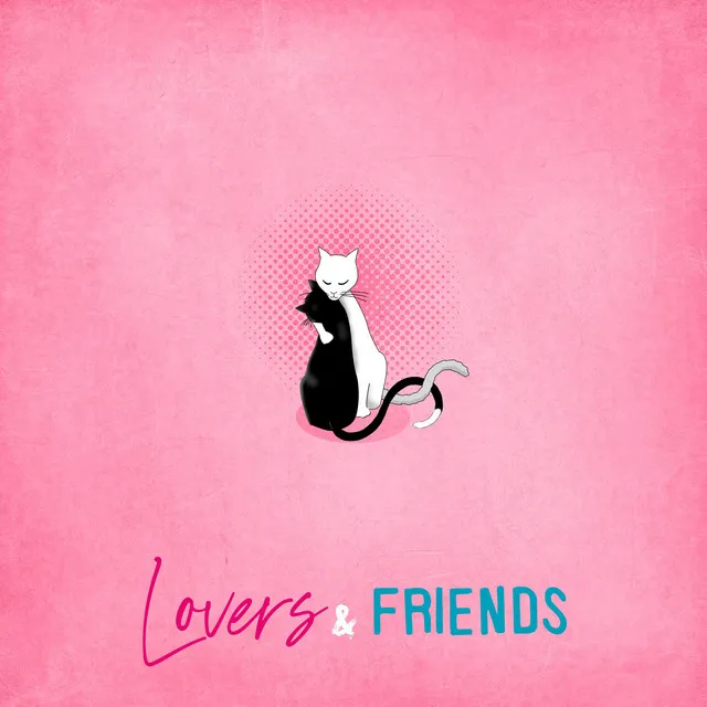 Lovers & Friends