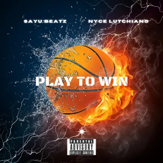 Play to Win by nyce lutchiano