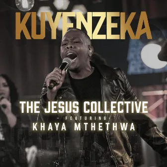 Kuyenzeka (Live) by The Jesus Collective