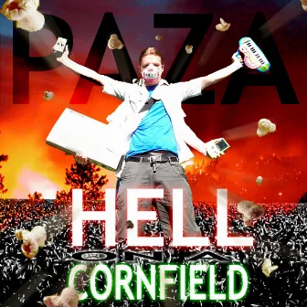 Hell on a Cornfield by Paza Rahm