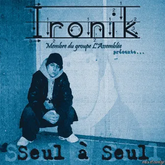 Seul à seul (Revu et corrigé) by Ironik