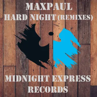 Hard night (Remixes) by MaxPaul