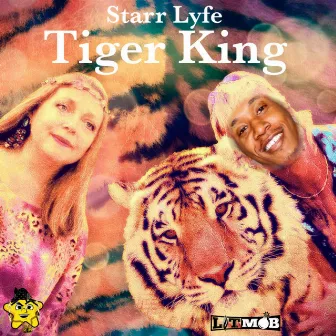 Tiger King by Starr Lyfe