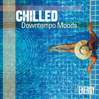 CHILLED - Downtempo Moods by Barry Whittaker-Gilbey